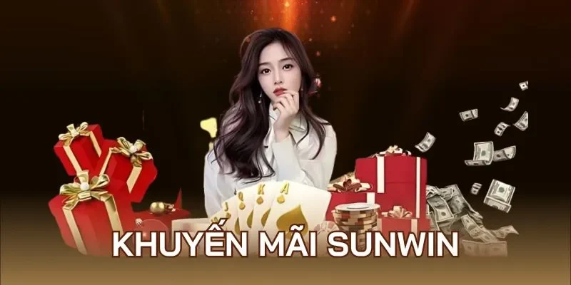 Các sự kiện khuyến mãi Sunwin đình đám nhất